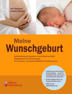 Buchcover Meine Wunschgeburt-Selbstbestimmt gebären nach Kaiserschnitt